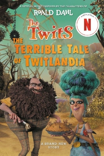 Buchcover und Innenansicht für das Buch: The Twits: The Terrible Tale of Twitlandia