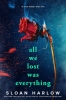 Buchcover und Innenansicht für das Buch: All We Lost Was Everything