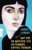 Buchcover und Innenansicht für das Buch: Mit dir, da möchte ich im Himmel Kaffee trinken