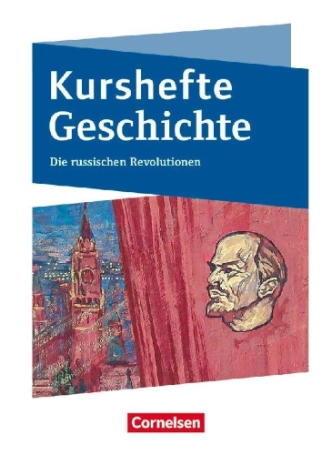 Buchcover und Innenansicht für das Buch: Kurshefte Geschichte - Abiturvorbereitung - Niedersachsen - Ausgabe ab 2023 - Die russischen Revolutionen - Schulbuch