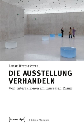 Buchcover und Innenansicht für das Buch: Die Ausstellung verhandeln