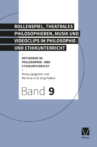 Buchcover und Innenansicht für das Buch: Rollenspiel, theatrales Philosophieren, Musik und Videoclips im Philosophie- und Ethikunterricht