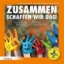 Buchcover und Innenansicht für das Buch: Zusammen schaffen wir das!