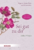 Buchcover und Innenansicht für das Buch: Sei gut zu dir - Wege zur inneren Ruhe und Gelassenheit