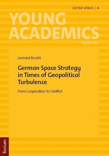 Buchcover und Innenansicht für das Buch: German Space Strategy in Times of Geopolitical Turbulence