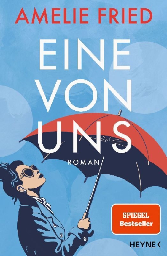 Buchbesprechung: "Eine von uns" von Amelie Fried
