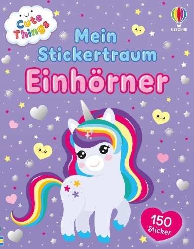 Buchcover und Innenansicht für das Buch: Cute Things - Mein Stickertraum: Einhörner