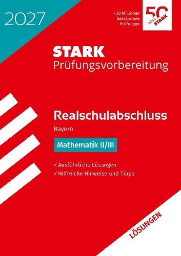 Buchcover und Innenansicht für das Buch: STARK Lösungen zu Mathematik II/III - Realschulabschluss 2027 Bayern - Prüfungsvorbereitung inkl. Basistraining