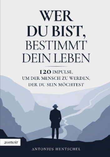 Buchcover und Innenansicht für das Buch: Wer du bist, bestimmt dein Leben
