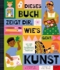 Buchcover und Innenansicht für das Buch: Dieses Buch zeigt dir, wie's geht : Kunst