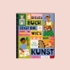 Buchcover und Innenansicht für das Buch: Dieses Buch zeigt dir, wie's geht : Kunst