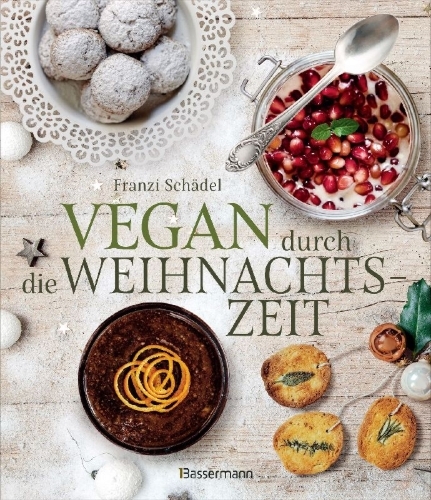 Buchcover und Innenansicht für das Buch: Vegan durch die Weihnachtszeit