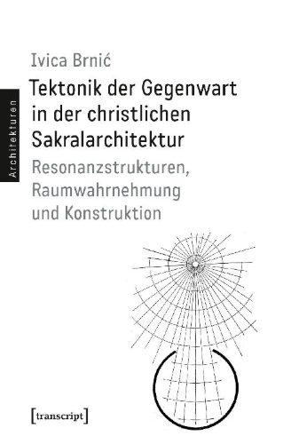 Buchcover und Innenansicht für das Buch: Tektonik der Gegenwart in der christlichen Sakralarchitektur