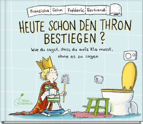 Buchcover und Innenansicht für das Buch: Heute schon den Thron bestiegen?