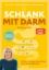 Buchcover und Innenansicht für das Buch: Schlank mit Darm - Die Darm-Diät - Aktualisierte Neuausgabe