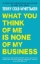 Buchcover und Innenansicht für das Buch: What You Think of Me Is None of My Business