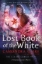 Buchcover und Innenansicht für das Buch: The Lost Book of the White