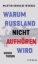 Buchcover und Innenansicht für das Buch: Warum Russland nicht aufhören wird