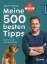 Buchcover und Innenansicht für das Buch: Meine 500 besten Tipps