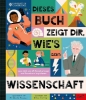 Buchcover und Innenansicht für das Buch: Dieses Buch zeigt dir, wie's geht : Wissenschaft