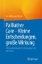 Buchcover und Innenansicht für das Buch: Palliative Care - Kleine Entscheidungen, große Wirkung