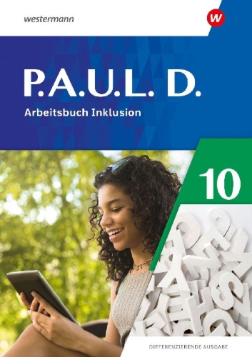 Buchcover und Innenansicht für das Buch: P.A.U.L. D. (Paul) - Arbeitbsbuch Inklusion 10. Differenzierende Ausgabe 2021