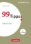 Buchcover und Innenansicht für das Buch: 99 Tipps - Praxis-Ratgeber Schule für die Sekundarstufe I. Schulrecht