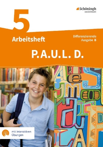 Buchcover und Innenansicht für das Buch: P.A.U.L. D. (Paul) 5. Arbeitsheft mit interaktiven Übungen. Differenzierende Ausgabe für Realschulen und Gemeinschaftsschulen. Baden-Württemberg