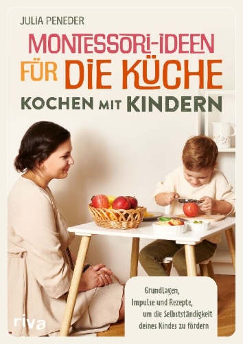 Buchcover und Innenansicht für das Buch: Montessori-Ideen für die Küche - Kochen mit Kindern