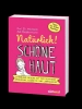 Buchcover und Innenansicht für das Buch: Natürlich! Schöne Haut - Strahlend-gesund mit der richtigen Ernährung, Kosmetik und Lebensweise. Tipps für jeden Hauttyp
