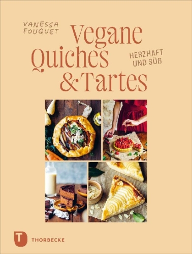 Buchcover und Innenansicht für das Buch: Vegane Quiches und Tartes