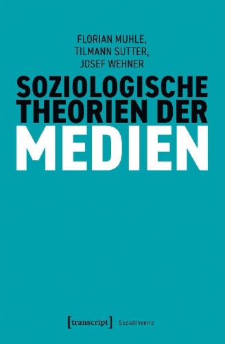 Buchcover und Innenansicht für das Buch: Soziologische Theorien der Medien
