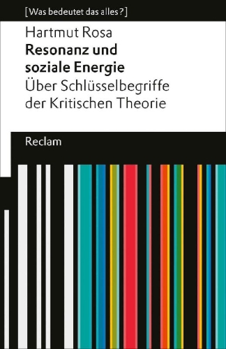 Buchcover und Innenansicht für das Buch: Resonanz und soziale Energie. Über Schlüsselbegriffe der Kritischen Theorie