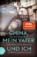 Buchcover und Innenansicht für das Buch: China, mein Vater und ich