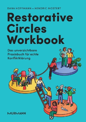 Buchcover und Innenansicht für das Buch: Restorative Circles Workbook. Das unverzichtbare Praxisbuch für echte Konfliktklärung.