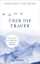 Buchcover und Innenansicht für das Buch: Über die Trauer. Geschichten von Abschied, Trost und Hoffnung