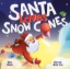 Buchcover und Innenansicht für das Buch: Santa Loves Snow Cones