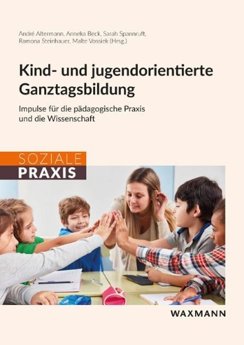 Buchcover und Innenansicht für das Buch: Kind- und jugendorientierte Ganztagsbildung