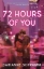 Buchcover und Innenansicht für das Buch: 72 Hours Of You