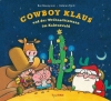 Buchcover und Innenansicht für das Buch: Cowboy Klaus und der Weihnachtsmann im Kaktuswald