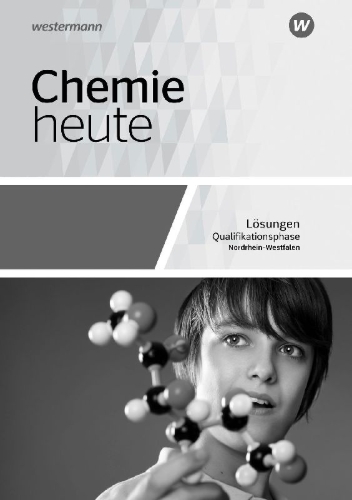 Buchcover und Innenansicht für das Buch: Chemie heute SII. Qualifikationsphase. Lösungen. Für Nordrhein-Westfalen