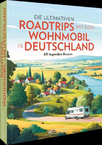 Buchcover und Innenansicht für das Buch: Die ultimativen Roadtrips mit dem Wohnmobil in Deutschland