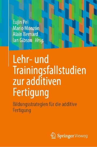 Buchcover und Innenansicht für das Buch: Lehr- und Trainingsfallstudien zur additiven Fertigung