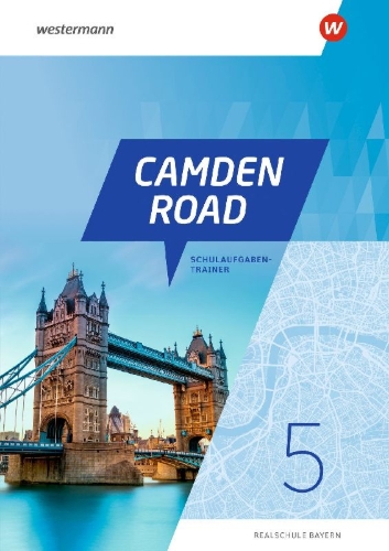 Buchcover und Innenansicht für das Buch: Camden Road 5. Schulaufgabentrainer. Für Realschulen in Bayern