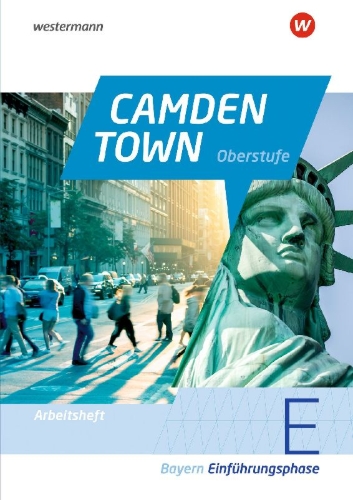 Buchcover und Innenansicht für das Buch: Camden Town Oberstufe. Arbeitsheft Einführungsphase. Bayern