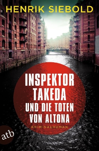 Buchcover und Innenansicht für das Buch: Inspektor Takeda und die Toten von Altona