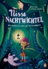 Buchcover und Innenansicht für das Buch: Nisse Nachtwichtel. Auf Mondlicht-Mission im Traumwald