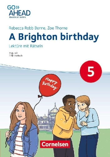 Buchcover und Innenansicht für das Buch: Go Ahead 5. Jahrgangsstufe - Realschule Bayern 2017 - A Brighton birthday